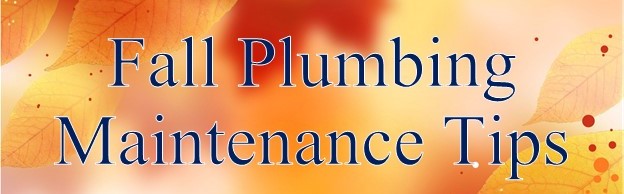 Fall Plumbing Maintenance Tips